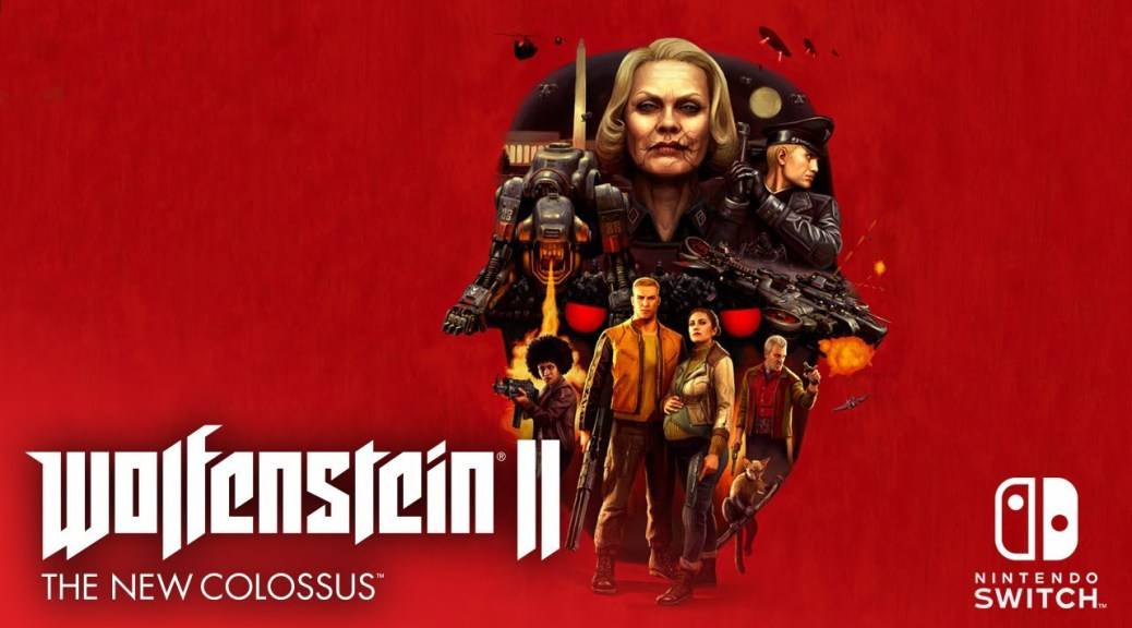 [ACTU] Wolfenstein II daté sur Nintendo Switch !