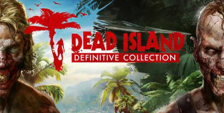 Dead Island Definitive Collection