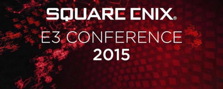 E3 2015 : La conférence Square Enix