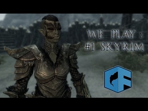 [WE PLAY] #1 Skyrim